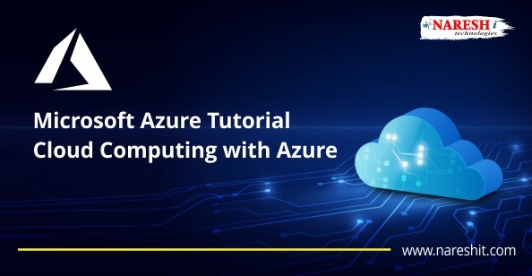 Microsoft Azure Tutorial | Cloud Computing with Azure - NareshIT