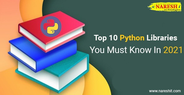 Top 10 Python Libraries You Must Know In 2021 - NareshIT